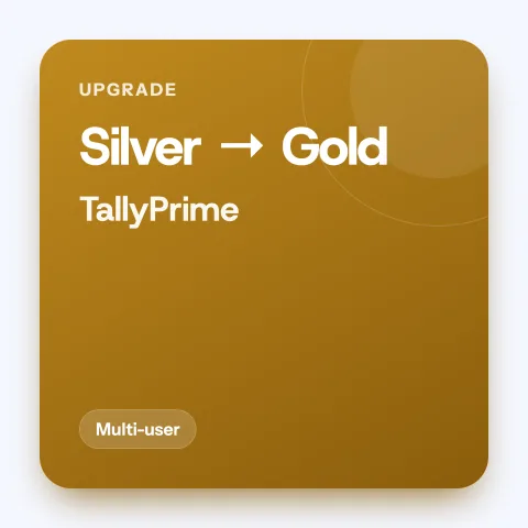 Upgrade: TallyPrime Silver to TallyPrime Gold