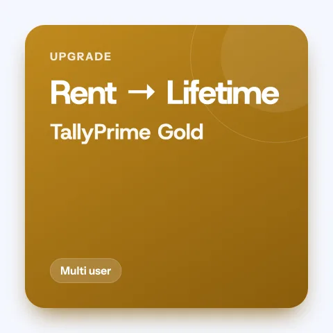Upgrade: TallyPrime Gold on rent to Gold lifetime